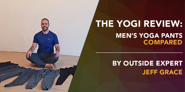 The Yogi Review: Men's Yoga Pants Compared