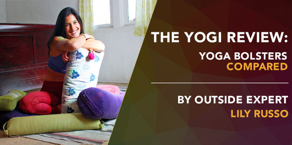 The Yogi Review: Yoga Bolsters Compared