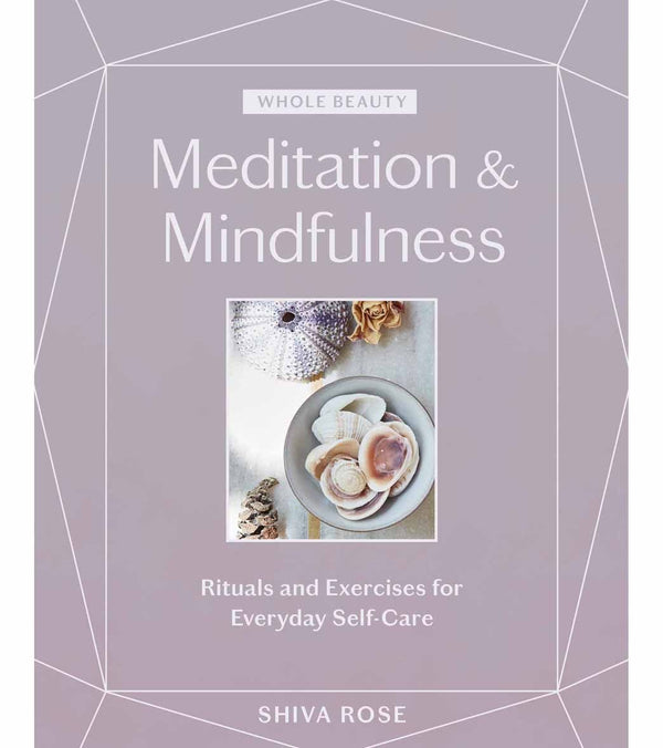 Workman Publishing Whole Beauty: Meditation & Mindfulness: Rituals and Exercises for Everyday Self-Care